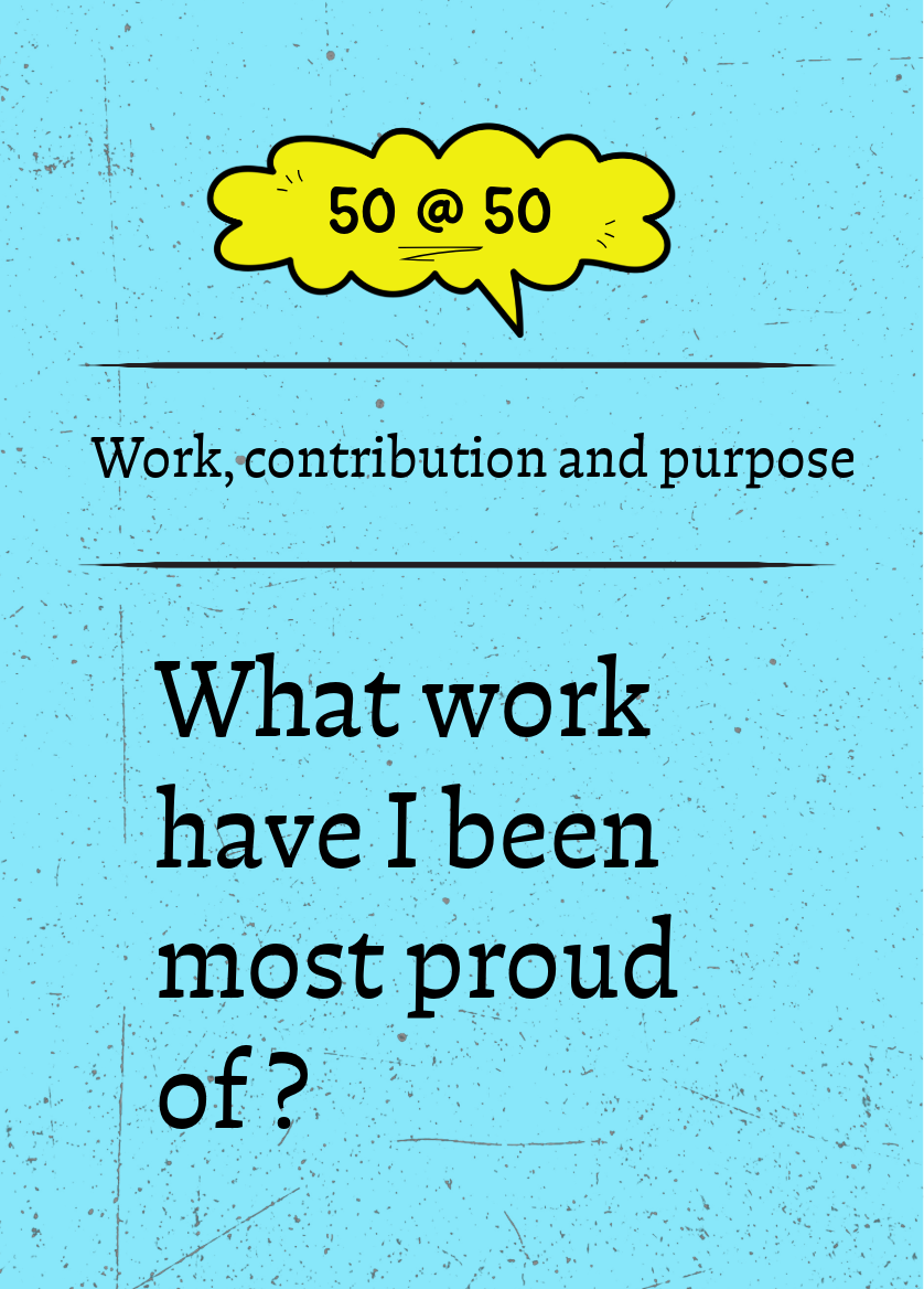 50 @ 50 reflection card &mdash; Work, Contribution and Purpose