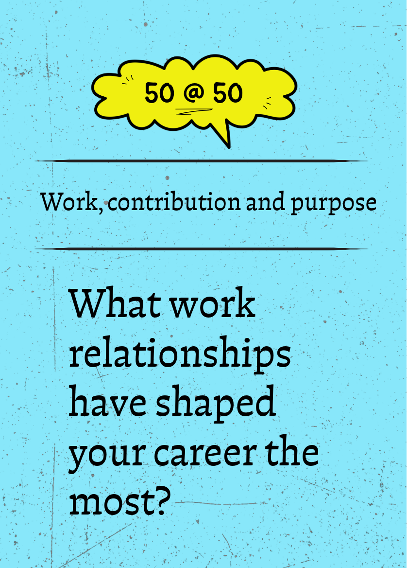 50 @ 50 reflection card &mdash; Work, Contribution and Purpose